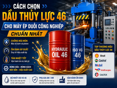 Dầu Thủy Lực Cho Máy Ép Duỗi Công Nghiệp Chuẩn Nhất